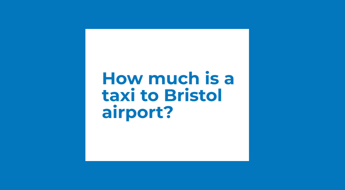 How much is a taxi to Bristol airport?