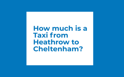 How much is a Taxi from Heathrow to Cheltenham?